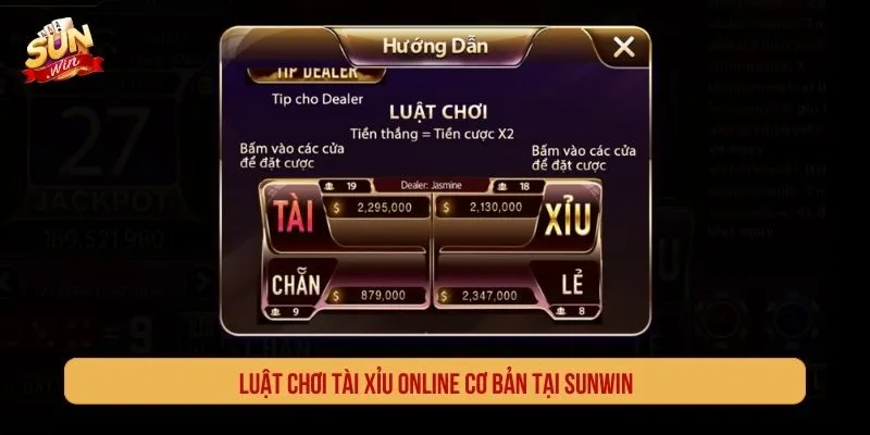Luật chơi tài xỉu online cơ bản tại SUNWIN