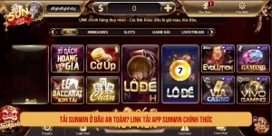 Tải Sunwin Ở Đâu An Toàn? Link Tải App Sunwin Chính Thức