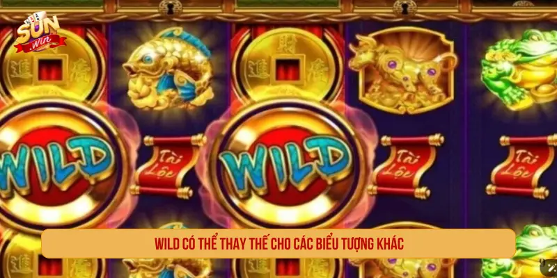 Wild có thể thay thế cho các biểu tượng khác